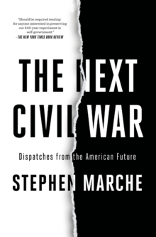 The Next Civil War : Dispatches from the American Future