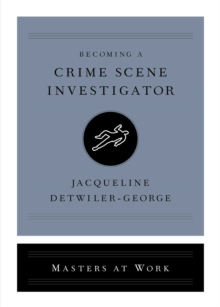 Becoming a Crime Scene Investigator