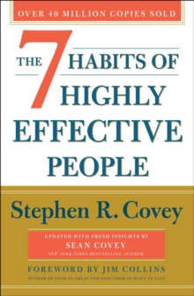 The 7 Habits of Highly Effective People : 30th Anniversary Edition