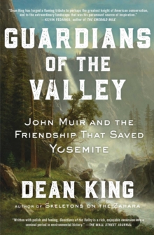 Guardians of the Valley : John Muir and the Friendship that Saved Yosemite