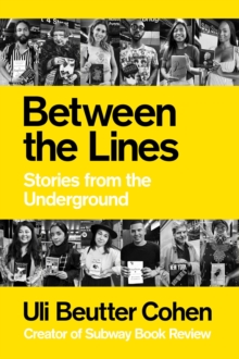 Between the Lines : Stories from the Underground