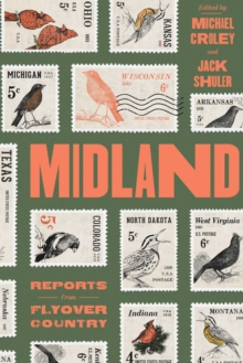 Midland : Reports from Flyover Country