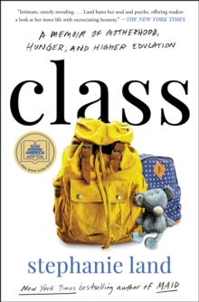 Class : A Memoir of Motherhood, Hunger, and Higher Education