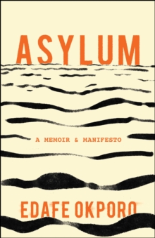 Asylum : A Memoir & Manifesto