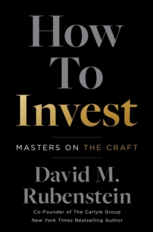 How to Invest : Masters on the Craft