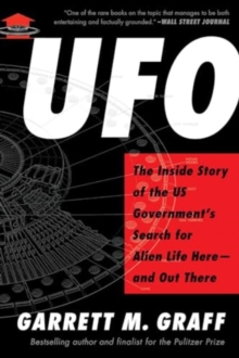 UFO : The Inside Story of the US Government's Search for Alien Life Hereand Out There