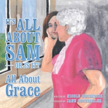 It's All About Sam or Is It? : All About Grace