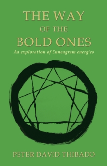 The Way of the Bold Ones : An Exploration of Enneagram Energies