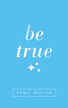 Be True