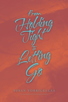 From Holding Tight to Letting Go