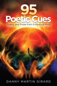 95 Poetic Cues : Poetry and Prose from a Mystical Mind