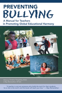 Preventing Bullying : A Manual for Teachers in Promoting Global Educational Harmony