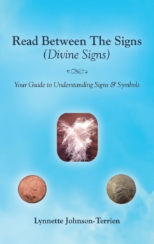 Read Between the Signs (Divine Signs) : Your Guide to Understanding Signs & Symbols