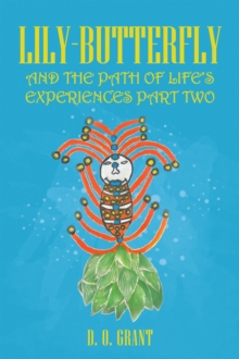 Lily-Butterfly : And the Path of Life's Experiences Part Two