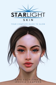 Starlight Skin : Your Complete Guide to Glow