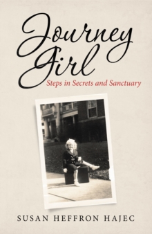 Journey Girl : Steps in Secrets and Sanctuary