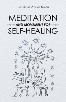 Meditation and Movement for Self-Healing