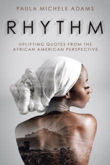 Rhythm : Uplifting Quotes from the African American Perspective