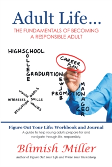 Adult Life ... : The Fundamentals of Becoming a Responsible Adult