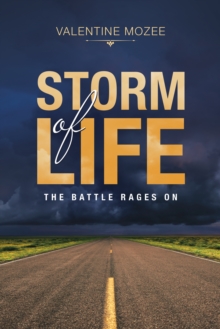 Storm of Life : The Battle Rages On