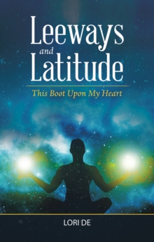 Leeways and Latitude : This Boot Upon My Heart