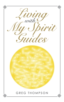 Living with My Spirit Guides