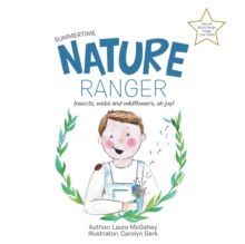 Nature Ranger : Insects, Webs and Wildflowers, Oh Joy!