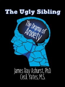 The Ugly Sibling : The Drama of Anxiety