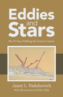 Eddies and Stars : My 35 Days Walking the French Camino