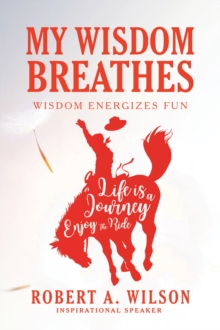 My Wisdom Breathes : Wisdom Energizes Fun