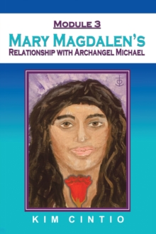 Module 3 Mary Magdalen's Relationship with Archangel Michael