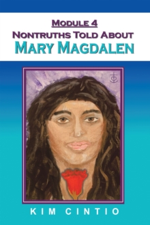 Module 4 Nontruths Told About Mary Magdalen