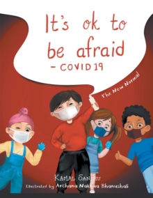 It's Ok to Be Afraid : The New Normal