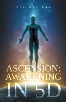 Ascension: Awakening in 5D