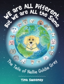 We Are All Different, but We Are All the Same : The Tails of Nellie Goldie Gray