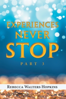 Experiences Never Stop : Part 3