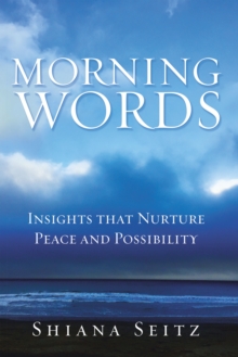 Morning Words : Insights That Nurture Peace and Possibility