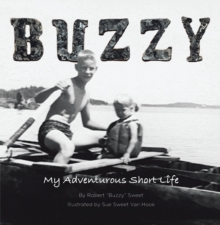 Buzzy : My Adventurous Short Life