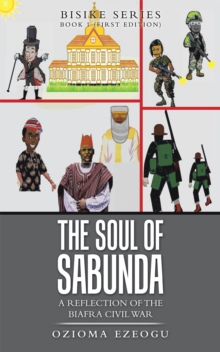 The Soul of                    Sabunda : A Reflection of the Biafra Civil War