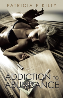 Addiction to Abundance