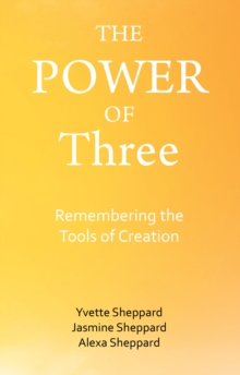 The Power of Three : Remembering the Tools of Creation