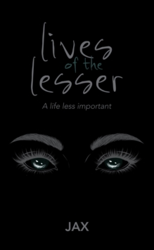 lives of the lesser : A life less important