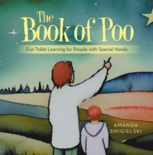 The Book of Poo : Fun Toilet Learning for People with Special Needs