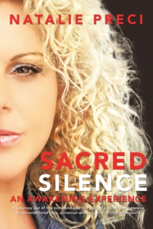 Sacred  Silence : An Awakening Experience