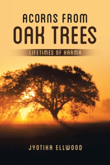 Acorns from Oak Trees : Lifetimes of Karma