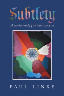 Subtlety : A Mysteriously Gracious Universe