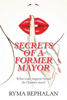 Secrets of a Former Mayor : What Really Happens Behind the Chamber Doors!