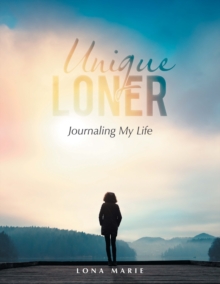 Unique Loner : Journaling My Life