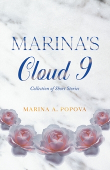 Marina's Cloud 9 : Collection of Short Stories