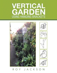 Vertical Garden Using Hanging Brackets